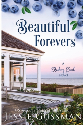 Beautiful Forevers Large Print Edition: Blueberry Beach Sweet Romance Book 3 - Jessie Gussman