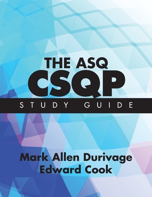 The ASQ CSQP Study Guide - Mark Allen Durivage