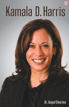 Kamala D Harris - Gopal Sharma