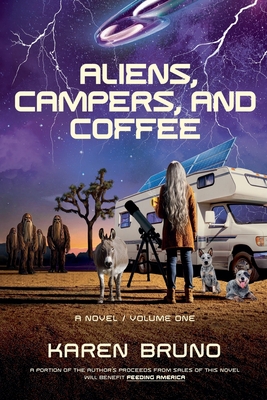 Aliens, Campers, and Coffee - Karen Bruno