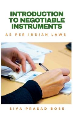 Coperta cărții 'Introduction to Negotiable Instruments: As per Indian Laws - Siva Prasad Bose'