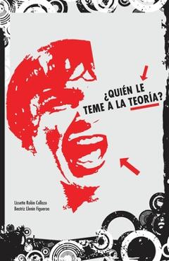 Coperta cărții '¿Quién le teme a la teoría?: manual de iniciación en críticas literarias y culturales - Lissette Rolón Collazo'