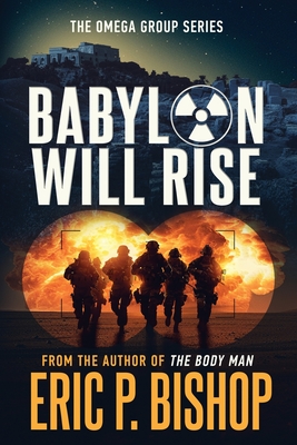 Babylon Will Rise - Eric P. Bishop
