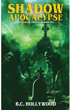 Coperta cărții 'Shadow Apocalypse - B. C. Hollywood'