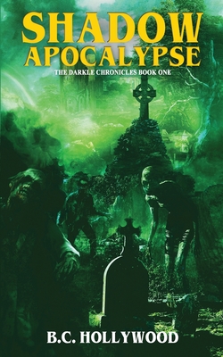 Coperta cărții 'Shadow Apocalypse - B. C. Hollywood'