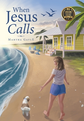 When Jesus Calls - Martha Gayle