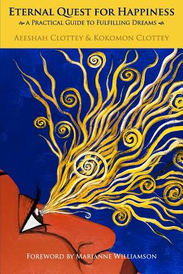 Coperta cărții 'Eternal Quest for Happiness: a Practical Guide to Fulfilling Dreams: A Practical Guide to Fulfilling Dreams - Kokomon'