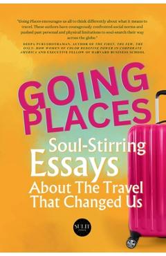 Coperta cărții 'Going Places: Soul-Stirring Essays About the Travel That Changed Us - Amanda Nitschke'