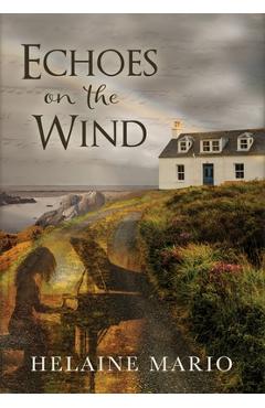 Coperta cărții 'Echoes on the Wind: A Maggie O'Shea Romantic Suspense - Helaine Mario'