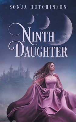 Coperta cărții 'Ninth Daughter - Sonja Hutchinson'