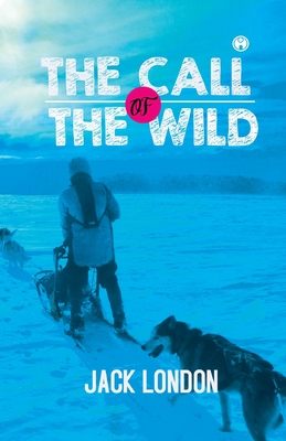 The Call of the Wild (unabridged) - Jack London