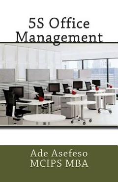 Coperta cărții '5S Office Management - Ade Asefeso Mcips Mba'