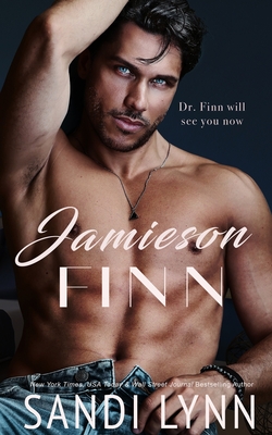 Jamieson Finn: A Medical Doctor Romance - Sandi Lynn