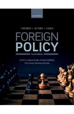 Coperta cărții 'Foreign Policy: Theories, Actors, Cases - Tim Dunne'