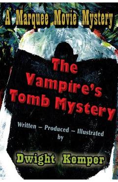 Coperta cărții 'The Vampire's Tomb Mystery - Dwight Kemper'