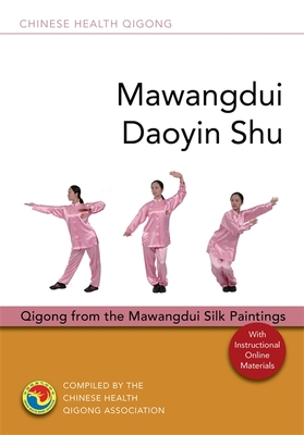 Mawangdui Daoyin Shu: Qigong from the Mawangdui Silk Paintings - Chinese Health Qigong Association