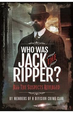 Poza produsului Who Was Jack the Ripper?: All the Suspects Revealed - 
