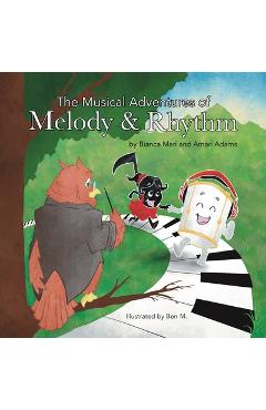 Poza produsului The Musical Adventures of Melody & Rhythm - Bianca Marí