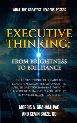Executive Thinking: From Brightness to Brilliance - 