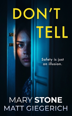Don't Tell: A Psychological Thriller - Matt Giegerich