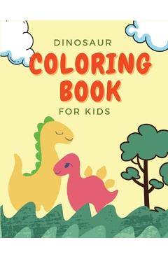 Poza produsului Dinosaur Coloring Book For Kids: Great Gift For Kids Ages 2-4 - Srboljub Vakcic