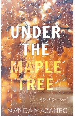 Under The Maple Tree - Manda Mazanec