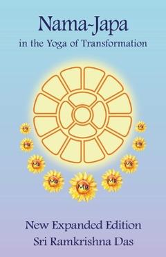 Coperta cărții 'Nama-Japa in the Yoga of Transformation - Sri Ramkrishna Das'