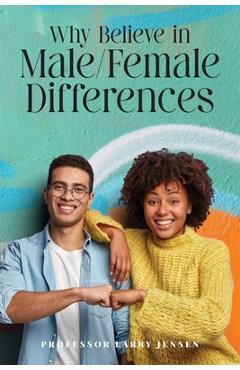 Coperta cărții 'Why Believe in Male/Female Differences - Larry Jensen'