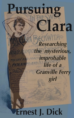 Coperta cărții 'Pursuing Clara - Ernest J. Dick'
