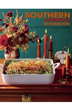 Coperta cărții 'Southern Christmas Cookbook: Inspired Ideas for Holiday Cooking and Decorating - Robert Gililland'