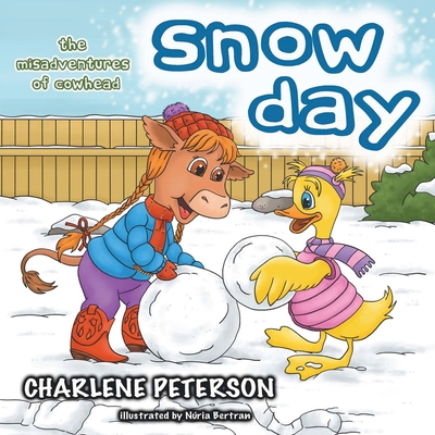 The Misadventures of Cowhead: Snow Day - Charlene Peterson