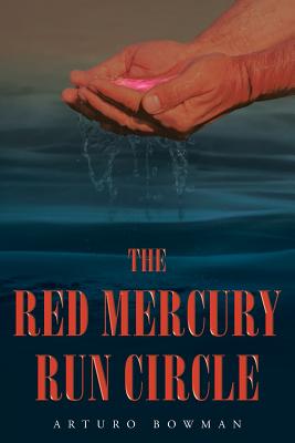 The Red Mercury Run Circle - Arturo Bowman