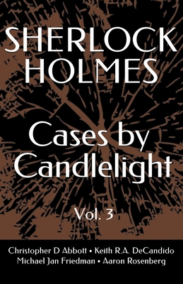 SHERLOCK HOLMES Cases By Candlelight (Vol. 3) - Michael Jan Friedman