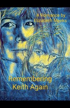 Coperta cărții 'Remembering Keith Again - Elizabeth Meeks'