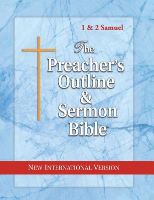 The Preacher's Outline & Sermon Bible: 1 & 2 Samuel: New International Version - Leadership Ministries Worldwide