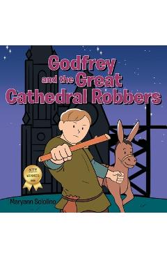 Poza produsului Godfrey and the Great Cathedral Robbers - Maryann Sciolino