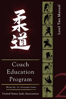 Coperta cărții 'United States Judo Association Coach's Education Program Level 2 - Christopher Dewey'