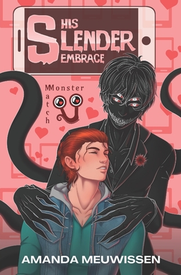 His Slender Embrace: An MM Monster Romance - Amanda Meuwissen
