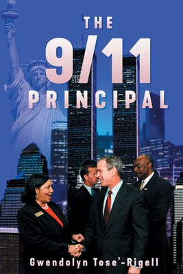 The 9/11 Principal - Gwendolyn Tose'-rigell