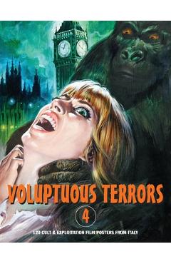 Coperta cărții 'Voluptuous Terrors, Volume 4: 120 Cult & Exploitation Film Posters From Italy - G. H. Janus'