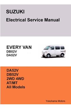 Coperta cărții 'SUZUKI EVERY VAN Electrical Service Manual DB52V DA52V - James Danko'