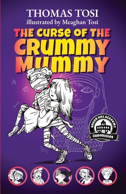 The Curse of the Crummy Mummy - Thomas Tosi