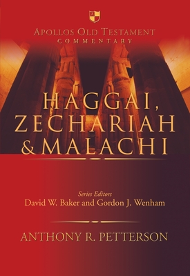 Haggai, Zechariah & Malachi - Anthony Petterson