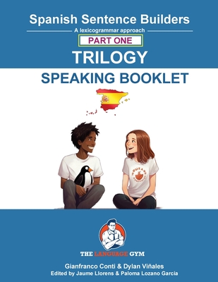 Spanish Sentence Builder TRILOGY - Part 1 SPEAKING BOOKLET - Dylan Viñales