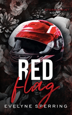 Red Flag: A Forbidden Sports Romance - Evelyne Sperring
