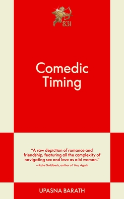 Comedic Timing: A Modern Romance - Upasna Barath