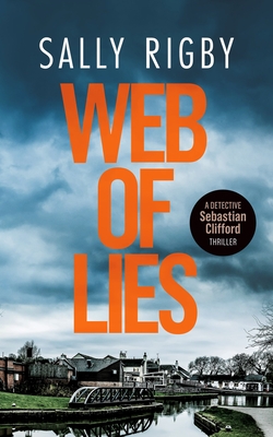 Web of Lies: A Midlands Crime Thriller - Sally Rigby