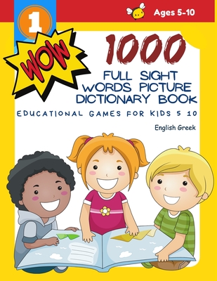 Coperta cărții '1000 Full Sight Words Picture Dictionary Book English Greek Educational Games for Kids 5 10: First Sight word flash'
