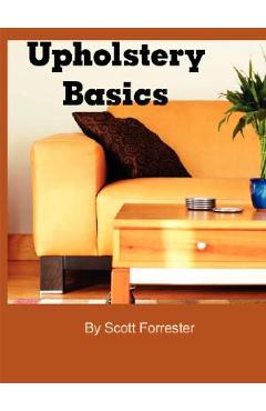 Coperta cărții 'Upholstery Basics - Scott Forrester'