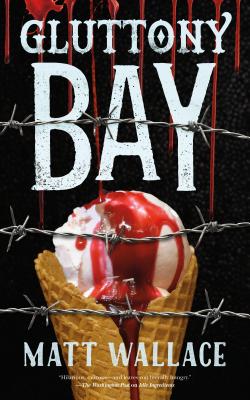 Gluttony Bay - Matt Wallace